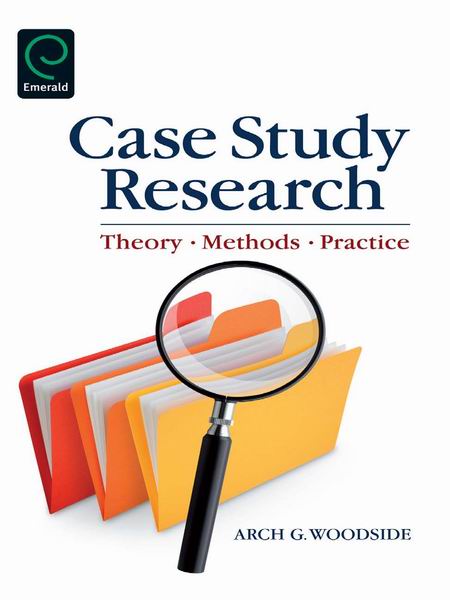 case study research: theory, methods and practice